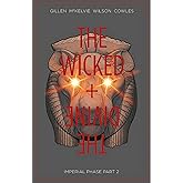 The Wicked + The Divine Volume 6: Imperial Phase II (WICKED & DIVINE TP)