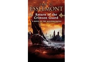 Return Of The Crimson Guard: a compelling, evocative and action-packed epic fantasy that will keep you gripped