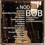 A Nod To Bob: An Artists Tribute To Bob Dylan On His Sixtieth Birthday