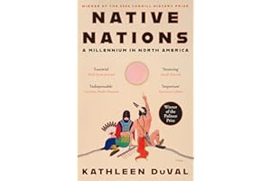 Native Nations: A Millennium in North America: Winner of the 2025 Pulitzer Prize for History