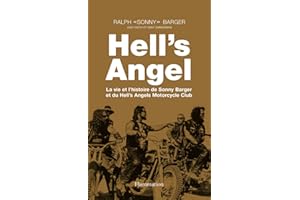 Hell's Angel: La vie et l'histoire de Sonny Barger et du Hell's Angels Motorcycle Club