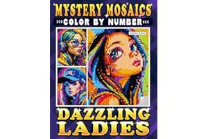 Mystery Mosaics Color By Number Dazzling Ladies: Pixel Art Coloring Book for Adults and Teens - Color Quest of Enchanted Elegance for Relaxation and Stress Relief