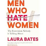 Men Who Hate Women: From incels to pickup artists, the truth about extreme misogyny and how it affects us all