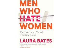 Men Who Hate Women: From incels to pickup artists, the truth about extreme misogyny and how it affects us all