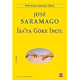 İsa'ya G&ouml;re İncil: 1998 Nobel Edebiyat &Ouml;d&uuml;l&uuml;