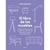 El libro de los muebles: Aprende a elegir, colocar y cuidar los muebles que har&aacute;n de tu casa un verdadero hogar (Zenith Origi