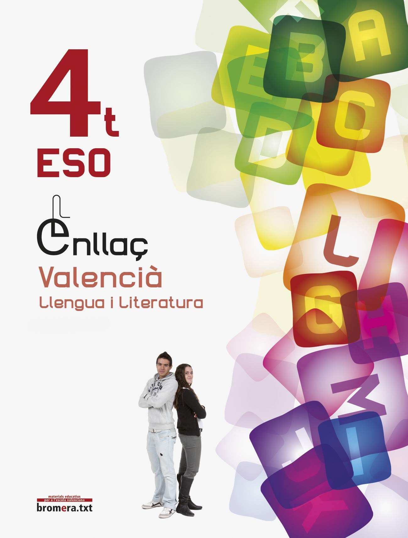 Enllaç 4: Valencià. Llengua i literatura. 4t ESO: 2