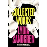 Collected Works: A Novel: 'A wry bestseller that reads like the effortlessly chic European cousin of Fleishman is in Trouble'