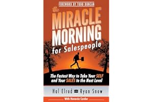 The Miracle Morning for Salespeople: The Fastest Way to Take Your SELF and Your SALES to the Next Level