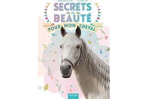 Secrets de beauté pour mon cheval