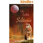 La Loba Solitaria: Lobos de D&oacute;en III