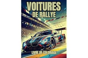 VOITURES DE RALLYE: Livre de coloriage pour les fans de tous âges. Parfait pour tout amateur de rallye, de sport automobile ou de voitures rapides.