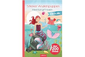 ARS EDITION Sticker-Anziehpuppen Metallic – Meerjungfrauen: Über 200 Sticker mit Metallic-Effekt | Stickerheft mit glänzenden Folienstickern für Kinder ab 4