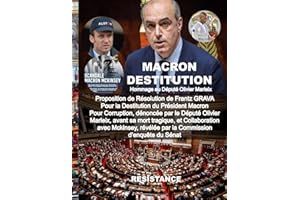 MACRON DESTITUTION: Hommage au Député Olivier Marleix
