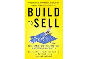 Build to Sell: The Lean Secret to Crafting Irresistible Products