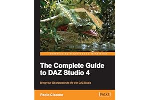 The Complete Guide to DAZ Studio 4