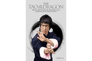The Tao of the Dragon: Bruce Lee's Kung Fu Journey and Martial Arts Philosophy