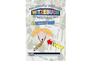 Das ultimativ inoffizielle WITZEBUCH für BATTLE ROYALE Fans: Lustig und abgedreht! Das Buch enthält die besten Witze rund um das Thema BATTLE ROYALE