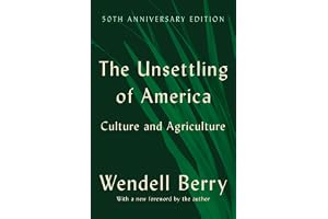 The Unsettling of America (50th Anniversary Edition): Culture and Agriculture
