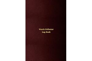 Watch Collector Log Book: Vintage and Luxury wrist watch collection journal logbook for time collecting | Record, track and keep inventory of ... and repairers | Professional red cover