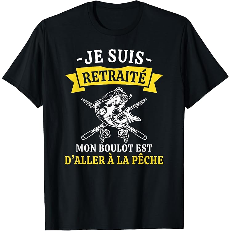 Débardeur Humoristique 'Mon Boulot Est D'aller à La Pêche' - Cadeau Drôle Pour Homme Retraité - French Merch