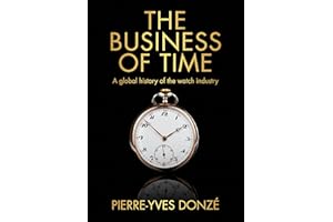The business of time: A global history of the watch industry (Studies in Design and Material Culture)