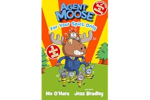 Agent Moose: Super Spy (3 book bind-up): For Your Spies Only