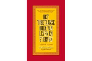 Het Tibetaanse boek van leven en sterven: De spirituele klassieker en internationale bestseller