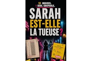 Sarah est-elle la tueuse? 13 indices un seul coupable: Parmi des milliers de prénoms, un seul reste