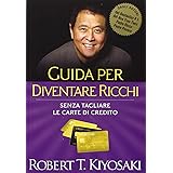 Guida per diventare ricchi. Senza tagliare le carte di credito