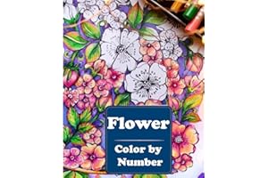 Flower Color by Number: Simple and Beautiful Flowers Designs with Large Print for Adult Relaxation | Perfect Coloring Book for Seniors