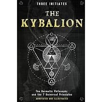 The Kybalion: The Hermetic Philosophy and the 7 Universal