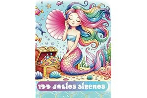 100 Jolies Sirènes - Livre de coloriage Sirènes évolutif - 100 Dessins uniques de Sirènes - Enfants 6 à 12 ans: 100 Sirènes - Coloriage pour Enfants 6-12 ans