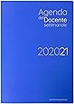 AGENDA DEL DOCENTE SETTIMANALE 2020/2021, per chi pensa in digitale: pianifica, organizza, progetta!