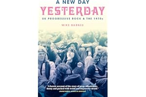 A New Day Yesterday: UK Progressive Rock & The 1970s