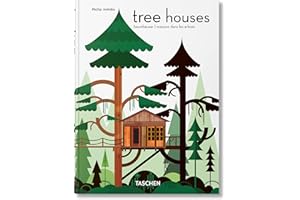 Tree Houses. 45th Ed.: Fairy-tale Castles in the Air