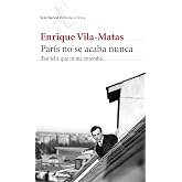 Par&iacute;s no se acaba nunca: Tan feliz que ni me enteraba (Biblioteca Breve)