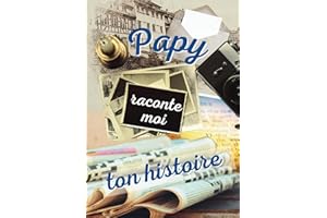 Papy raconte moi ton histoire: livre mémoire de Grand père à remplir seul ou avec ses petits-enfants pour laisser des souvenirs à sa famille | Parle ... les fêtes : grands pères, anniversaire, Noël