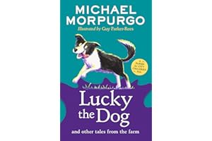 Lucky the Dog and Other Tales from the Farm: A new collection in the children’s illustrated animal adventure series