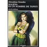 Malena es un nombre de tango: 211 (Andanzas)