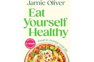 Eat Yourself Healthy: Jamie’s Ultimate Cookbook for Everyday Healthy Eating - With a 2-Week Health Kickstart Plan