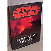 The Art Of Star Wars: Episode III Revenge Of The Sith