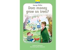 George Müller: Does money grow on trees? (Little Lights)