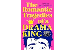 The Romantic Tragedies of a Drama King: a laugh-out-loud, heartfelt romantic comedy (Patch Simmons, 1)