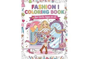 Fashion Coloring Book For Girls Ages 8-12: 48 Beautiful Fashion Coloring Pages for Girls, Kids, Teens and Women with Fabulous Fashion Styles and Awesome Accessories