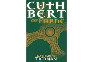 Cuthbert of Farne: A novel of Northumbria's warrior saint: 1 (The Cuthbert Novels)