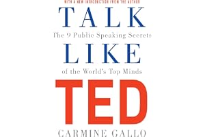 Talk Like TED: The 9 Public Speaking Secrets of the World's Top Minds