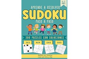 APRENDE A RESOLVER SUDOKU PASO A PASO: Pasatiempos Actividades de Lógica con 200 Retos y Soluciones. Juegos Divertidos Infantiles y Juveniles para ... 7, 8, 9, 10, 11, 12 años. (SUDOKU-EXPERTOS)