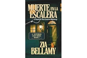 Muerte en la Escalera: Un misterio acogedor victoriano con elementos paranormales (Misterios de Tarot y Hojas de Té - Spain)