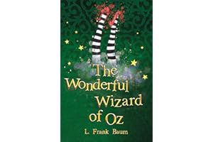 The Wonderful Wizard of Oz (The Wizard of Oz Collection, Book 1)